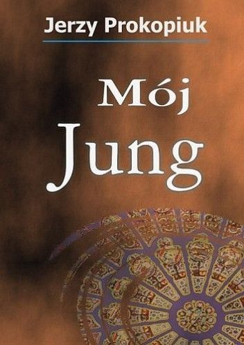 Okładka książki Mój Jung Jerzy Prokopiuk