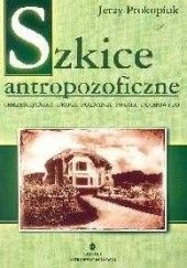 Okładka książki Szkice antropozoficzne Jerzy Prokopiuk