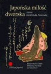 Okładka książki Japońska miłość dworska Iwona Kordzińska-Nawrocka