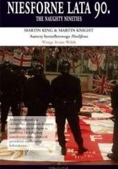 Okładka książki Niesforne lata 90. Martin King
