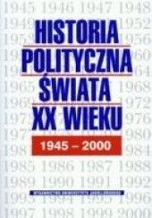 Okładka książki Historia polityczna świata XX w t2 1945-2000