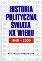 Okładka książki Historia polityczna świata XX w t2 1945-2000 Marek Bankowicz