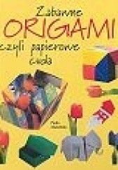 Okładka książki Zabawne origami, czyli papierowe cuda Paulo Mulatinho