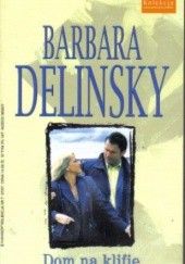 Okładka książki Dom na klifie Barbara Delinsky