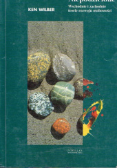 Okładka książki Niepodzielone. Wschodnie i zachodnie teorie rozwoju osobowości Ken Wilber