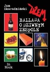 Okładka książki Dżem. Ballada o Dziwnym Zespole Jan Skaradziński