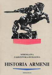 Okładka książki Historia Armenii Mirosława Zakrzewska-Dubasowa