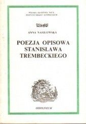 Okładka książki Poezja opisowa Stanisława Trembeckiego Anna Nasiłowska