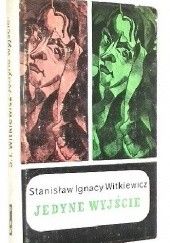 Okładka książki Jedyne wyjście Stanisław Ignacy Witkiewicz