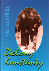 Okładka książki Zielony Konstanty Kira Gałczyńska