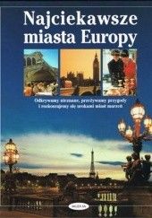 Okładka książki Najciekawsze miasta Europy praca zbiorowa