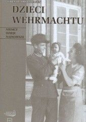Okładka książki Dzieci Wehrmachtu Ebba D. Drolshagen