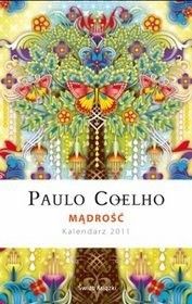 Okładka książki Mądrość - kalendarz książkowy 2011 Paulo Coelho