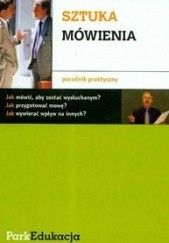 Okładka książki Sztuka mówienia. Poradnik praktyczny Michał Kuziak