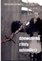 Okładka książki Dziewczynka z listy Schindlera Stella Müller-Madej