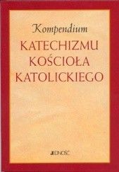 Okładka książki Kompendium Katechizmu Kościoła katolickiego praca zbiorowa