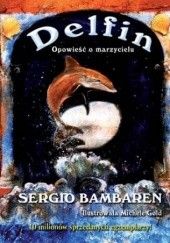 Okładka książki Delfin. Opowieść o marzycielu Sergio Bambaren