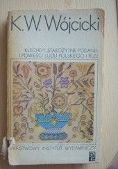 Okładka książki Klechdy, starożytne podania i powieści ludu polskiego i Rusi Kazimierz Władysław Wójcicki