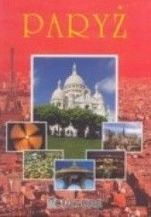 Okładka książki Najpiękniejsze miasta. Paryż Jolanta Bąk