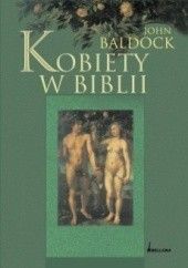 Okładka książki Kobiety w Biblii John Baldock