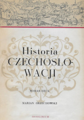 Okładka książki Historia Czechosłowacji Roman Heck, Marian Orzechowski