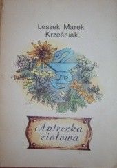 Okładka książki Apteczka ziołowa Leszek Marek Krześniak