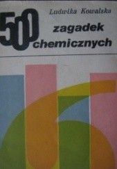 Okładka książki 500 zagadek chemicznych Ludwika Kowalska