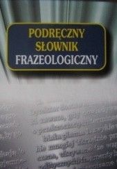 Okładka książki Podręczny słownik frazeologiczny Mateusz Dobrowolski