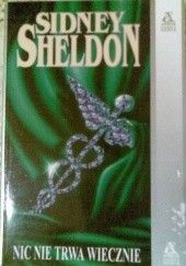 Okładka książki Nic nie trwa wiecznie Sidney Sheldon
