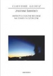 Okładka książki Zastane światło. Antropologiczne refleksje na tematy filozoficzne Clifford Geertz