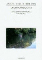 Okładka książki Duch powierzchni. Rewizja romantyczna i filozofia Agata Bielik-Robson