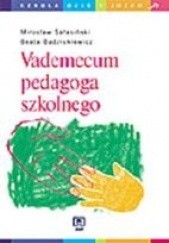 Okładka książki Vademecum pedagoga szkolnego Beata Badziukiewicz, Mirosław Sałasiński