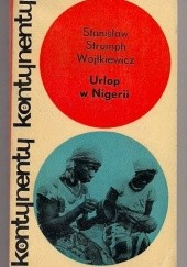 Okładka książki Urlop w Nigerii Stanisław Strumph Wojtkiewicz