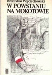 Okładka książki W Powstaniu na Mokotowie Bronisław Wojciechowski