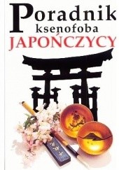 Okładka książki Poradnik ksenofoba. Japończycy Noriko Hama, Sahoko Kaji, Jonathan Rice