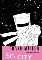 Okładka książki Sin City: Rodzinne wartości Frank Miller