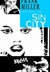 Okładka książki Sin City: Girlsy, gorzała i giwery Frank Miller