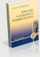 Okładka książki Słowo Boże w szczególnych wydarzeniach życia Bogusław Nadolski Tchr