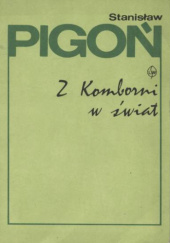 Okładka książki Z Komborni w świat Stanisław Pigoń