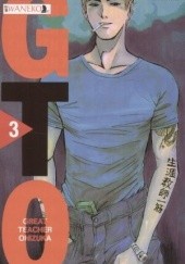 Okładka książki GTO: Great Teacher Onizuka #3 Tōru Fujisawa