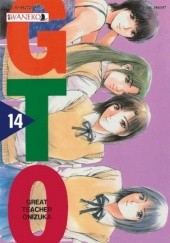Okładka książki GTO: Great Teacher Onizuka #14 Tōru Fujisawa