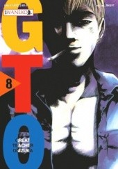 Okładka książki GTO: Great Teacher Onizuka #8 Tōru Fujisawa