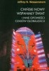 Okładka książki Chiński nowy wspaniały świat i inne opowieści czasów globalizacji Jeffrey Nathan Wasserstrom