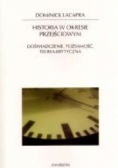 Okładka książki Historia w okresie przejściowym. Doświadczenie tożsamość teoria krytyczna Dominick LaCapra