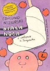 Okładka książki Biała Noga i chłopak z Targówka Edmund Niziurski