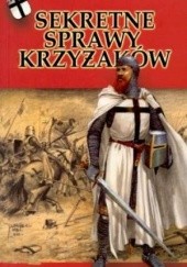Okładka książki Sekretne sprawy Krzyżaków Paweł Pizuński