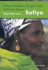 Okładka książki Safiya. Żyję dzięki wam Safiya Hussani, Raffaele Masto, Tungar Tudu