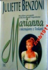 Okładka książki Marianna i nieznajomy z Toskanii Juliette Benzoni