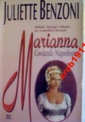 Okładka książki Marianna: Gwiazda Napoleona Juliette Benzoni