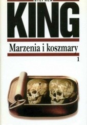 Okładka książki Marzenia i koszmary  Tom 1 Stephen King